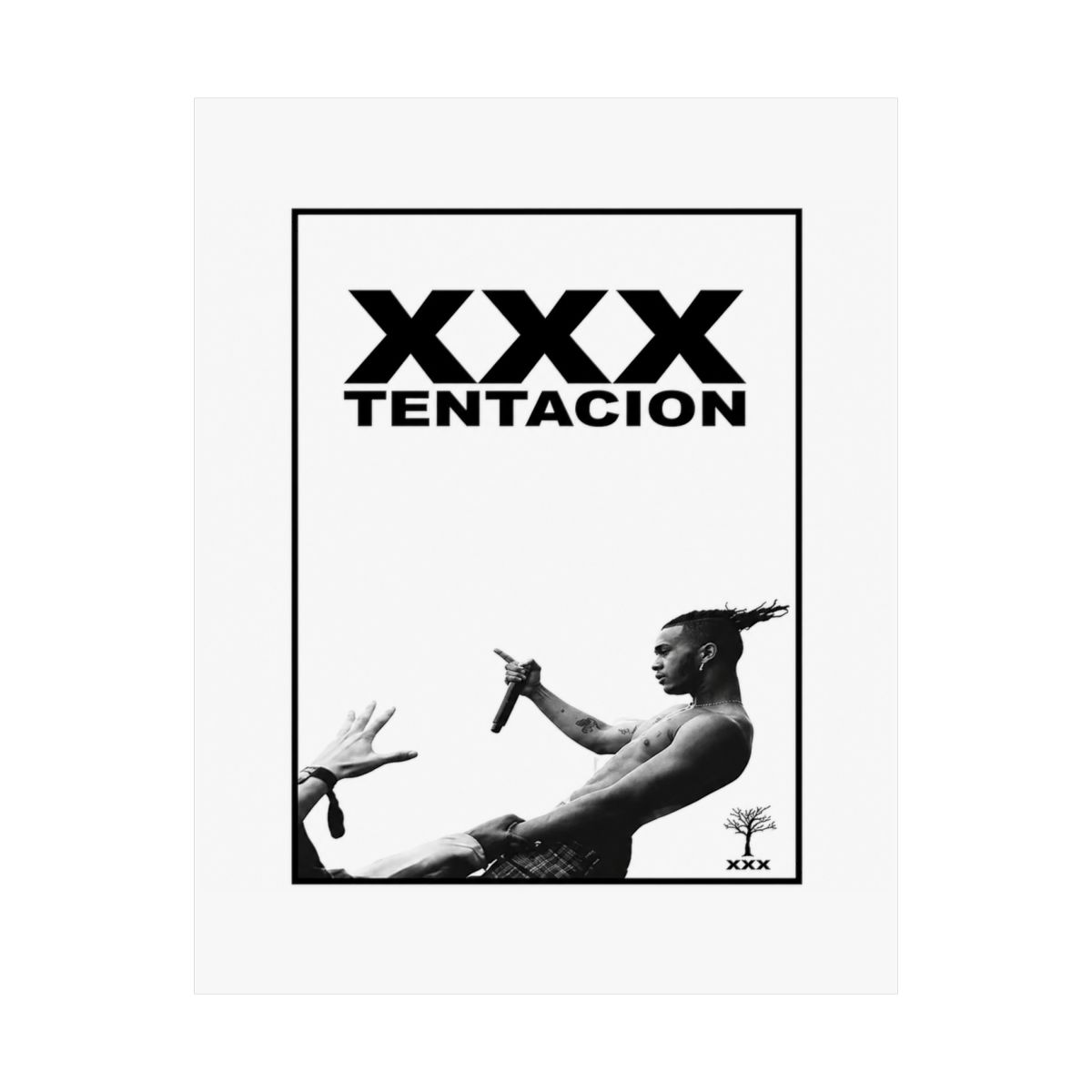 Black and white poster featuring a photo of rapper XXXTENTACION with the text "XXXTENTACION" in bold black letters